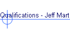 Qualifications - Jeff Martin